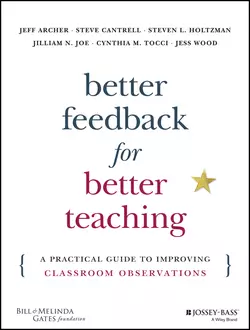 Better Feedback for Better Teaching. A Practical Guide to Improving Classroom Observations, Jeff Archer