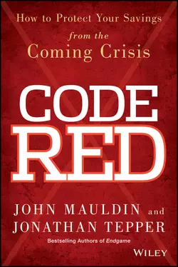 Code Red. How to Protect Your Savings From the Coming Crisis, John Mauldin