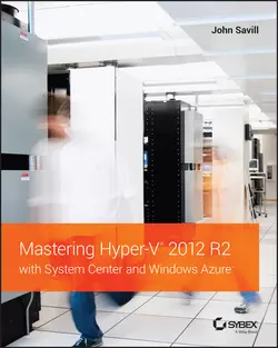 Mastering Hyper-V 2012 R2 with System Center and Windows Azure John Savill