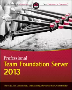 Professional Team Foundation Server 2013 Martin Woodward и Ed Blankenship