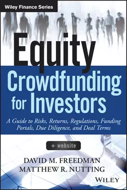 Equity Crowdfunding for Investors. A Guide to Risks, Returns, Regulations, Funding Portals, Due Diligence, and Deal Terms, Matthew Nutting