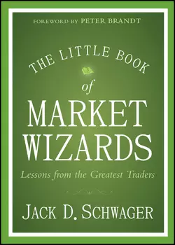 The Little Book of Market Wizards. Lessons from the Greatest Traders, Джек Швагер