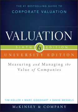 Valuation. Measuring and Managing the Value of Companies  University Edition Marc Goedhart