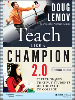 Teach Like a Champion 2.0. 62 Techniques that Put Students on the Path to College, Doug Lemov