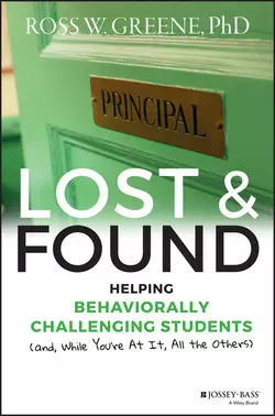 Lost and Found. Helping Behaviorally Challenging Students (and, While You′re At It, All the Others), Ross Greene