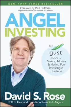 Angel Investing. The Gust Guide to Making Money and Having Fun Investing in Startups Reid Hoffman и David Rose