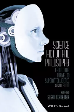 Science Fiction and Philosophy. From Time Travel to Superintelligence, Сьюзан Шнайдер