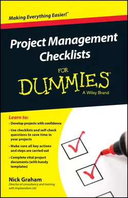 Project Management Checklists For Dummies, Nick Graham