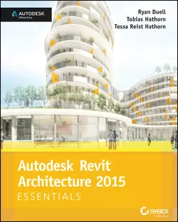 Autodesk Revit Architecture 2015 Essentials. Autodesk Official Press, Ryan Duell