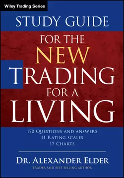 Study Guide for The New Trading for a Living, Alexander Elder