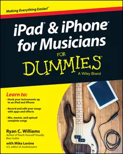 iPad and iPhone For Musicians For Dummies Mike Levine и Ryan Williams