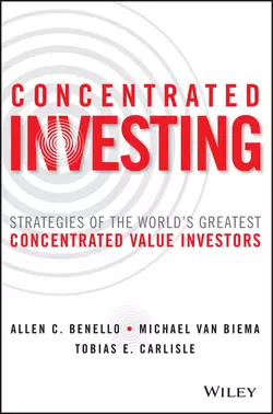 Concentrated Investing. Strategies of the World′s Greatest Concentrated Value Investors, Michael Biema