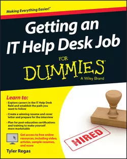 Getting an IT Help Desk Job For Dummies, Tyler Regas