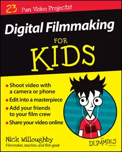 Digital Filmmaking For Kids For Dummies, Nick Willoughby