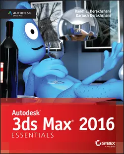 Autodesk 3ds Max 2016 Essentials Dariush Derakhshani и Randi Derakhshani