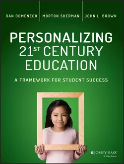 Personalizing 21st Century Education. A Framework for Student Success, Dan Domenech