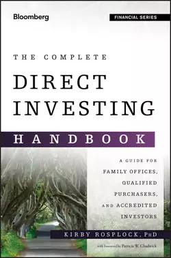 The Complete Direct Investing Handbook. A Guide for Family Offices, Qualified Purchasers, and Accredited Investors, Kirby Rosplock