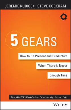 5 Gears. How to Be Present and Productive When There is Never Enough Time, Jeremie Kubicek