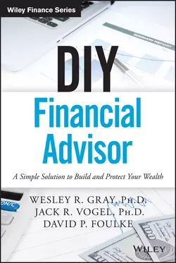 DIY Financial Advisor. A Simple Solution to Build and Protect Your Wealth, Wesley Gray