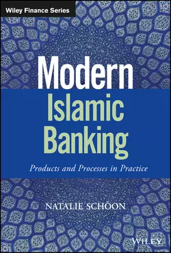 Modern Islamic Banking. Products and Processes in Practice Natalie Schoon