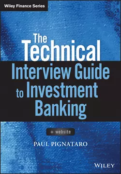 The Technical Interview Guide to Investment Banking, Paul Pignataro