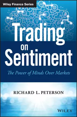 Trading on Sentiment. The Power of Minds Over Markets, Richard Peterson