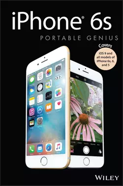 iPhone 6s Portable Genius. Covers iOS9 and all models of iPhone 6s, 6, and iPhone 5, Paul McFedries