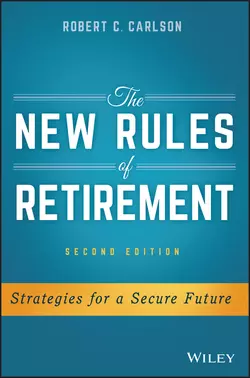 The New Rules of Retirement. Strategies for a Secure Future, Robert Carlson