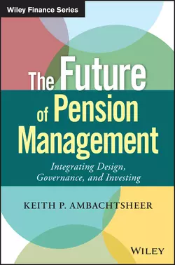 The Future of Pension Management. Integrating Design, Governance, and Investing, Keith Ambachtsheer