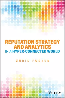 Reputation Strategy and Analytics in a Hyper-Connected World, Chris Foster