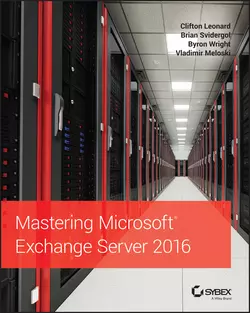 Mastering Microsoft Exchange Server 2016, Brian Svidergol