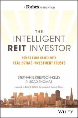 The Intelligent REIT Investor. How to Build Wealth with Real Estate Investment Trusts, Stephanie Krewson-Kelly