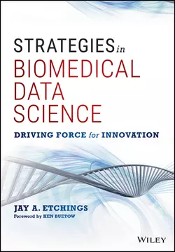 Strategies in Biomedical Data Science. Driving Force for Innovation, Jay Etchings