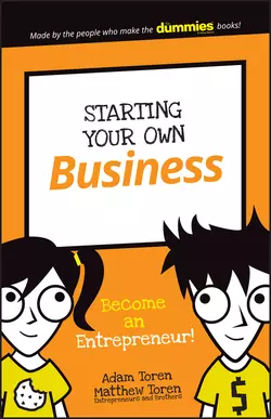 Starting Your Own Business. Become an Entrepreneur!, Adam Toren