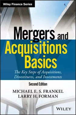 Mergers and Acquisitions Basics. The Key Steps of Acquisitions, Divestitures, and Investments, Larry Forman