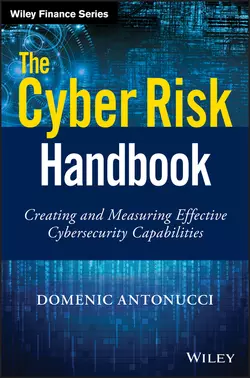 The Cyber Risk Handbook. Creating and Measuring Effective Cybersecurity Capabilities Domenic Antonucci