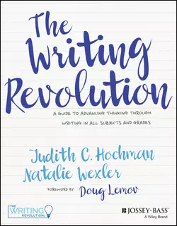 The Writing Revolution. A Guide to Advancing Thinking Through Writing in All Subjects and Grades, Doug Lemov