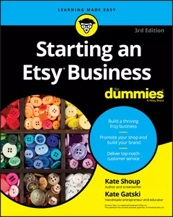 Starting an Etsy Business For Dummies Kate Shoup и Kate Gatski