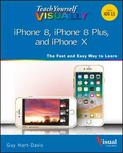 Teach Yourself VISUALLY iPhone 8  iPhone 8 Plus  and iPhone X Guy Hart-Davis