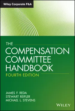 The Compensation Committee Handbook Stewart Reifler и Michael Stevens