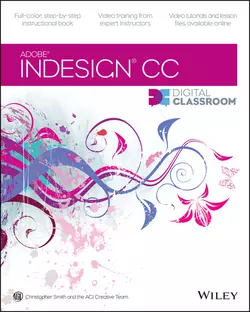 InDesign CC Digital Classroom Christopher Smith и AGI Team