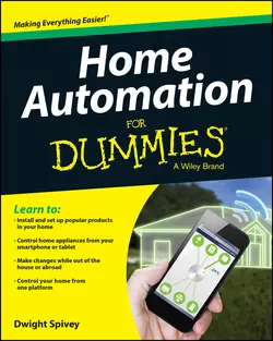 Home Automation For Dummies, Dwight Spivey