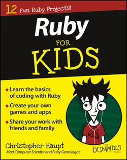 Ruby For Kids For Dummies, Christopher Haupt