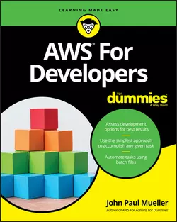 AWS for Developers For Dummies, John Paul Mueller