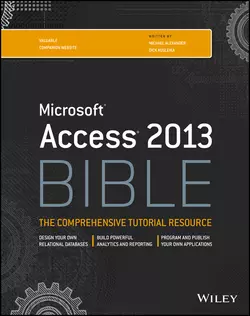 Access 2013 Bible, Michael Alexander