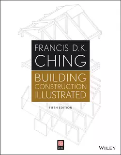 Building Construction Illustrated, Francis D. K. Ching