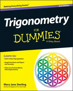 Trigonometry For Dummies, Mary Jane Sterling