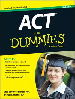 ACT For Dummies Scott A. Hatch и Lisa Zimmer Hatch