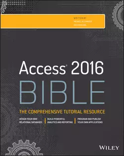 Access 2016 Bible, Michael Alexander