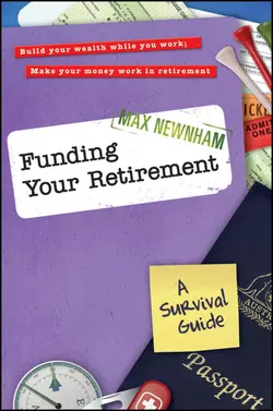 Funding Your Retirement. A Survival Guide, Max Newnham